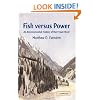 Fish versus Power: An Environmental History of the Fraser River (Studies in Environment and History)