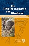 Die keltischen Sprachen und Literaturen: Bd - 1: Vergleichende Grammatik der keltischen Sprachen / Bd - 2: Die Einzelsprachen und ihre Literaturen - Herbert Pilch