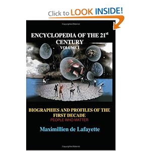 Encyclopedia of the 21st Century. Biographies and Profiles of the First Decade. Volume I: People Who Matter