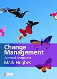 Change management : a critical perspective