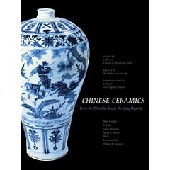 Chinese Ceramics: From the Paleolithic Period through the Qing Dynasty (The Culture &... by Laurie Barnes, Pengbo Ding, Jixian Li and Kuishan Quan