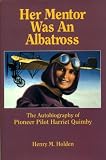 Her Mentor was an Albatross (Women in Aviation)