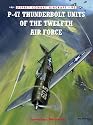 P-47 Thunderbolt Units of the Twelfth Air Force (Combat Aircraft)