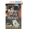 If Wishes Were Horses
