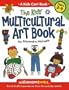 The Kids Multicultural Art Book: Art & Craft Experiences from Around the World (Kids Can!)
