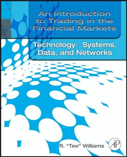 An Introduction to Trading in the Financial Markets:  Trading, Markets, Instruments, and Processes