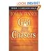 God Chasers: Pursuing the Lover of Your Soul