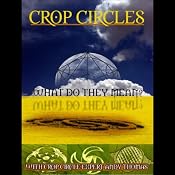 Crop Circles: What Do They Mean? | [Andy Thomas]