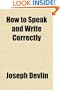 How to Speak and Write Correctly