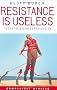 Resistance is Useless: The Art of Business Persuasion