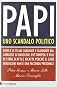 Papi Uno Scandalo Politico
