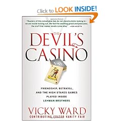 The Devil's Casino: Friendship, Betrayal, and the High Stakes Games Played Inside Lehman Brothers