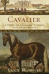 Cavalier: A Tale of Chivalry, Passion, and Great Houses