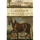 Cavalier: A Tale of Chivalry, Passion, and Great Houses