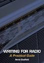 Writing for Radio: A Practical Guide