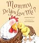 Mommy, Do You Love Me?