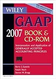 Wiley GAAP: Interpretation and Application of Generally Accepted Accounting Principles 2007 CD-ROM and Book (Wiley Gaap (Book & CD-Rom))