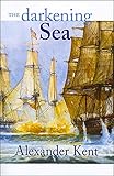 The Darkening Sea (The Bolitho Novels) (Volume 20)