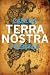 Terra Nostra (Latin American Literature...