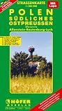 H&ouml;fer Stra&szlig;enkarten, Polen, S&uuml;dliches Ostpreu&szlig;en: Masuren - Allenstein, Rastenburg, Lyck - (PL 010) - Mit separatem Ortsnamenverzeichnis und .. - Zweisprachige Ausgabe polnisch - deutsch - 