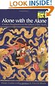 Alone with the Alone: Creative Imagination in the Sufism of Ibn 'Arabi (Bollingen Series (General))