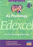A2 Psychology Edexcel: Unit 4b: Criminological Psychology (Student Unit Guides)