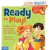 Ready to Play!: A Tale of Toys and Friends, and Barely Any Bickering (ParentSmart/KidHappy)