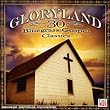 Gloryland: 30 Bluegrass Gospel Favorites