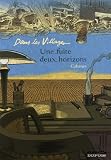 Dans les Villages, Tome 6 : Une fuite deux horizons