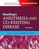 Stoelting's Anesthesia and Co-Existing Disease: Expert Consult - Online and Print, 6e
