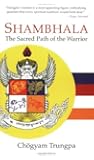 Shambhala: The Sacred Path of the Warrior