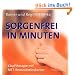 Sorgenfrei in Minuten (Karten): Klopftherapie mit MET-Bewusstseinskarten
