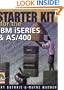 Starter Kit for the IBM iSeries and AS/400