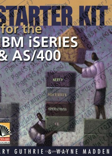 Starter Kit for the IBM iSeries and AS/400