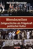 Produkt-Bild: Wendezeiten : Zeitgeschichte als Pr&auml;gekraft politischer Kultur