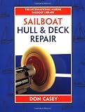 Sailboat Hull and Deck Repair (IM Sailboat Library)