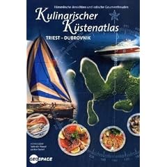 Kulinarischer K�stenatlas Triest - Dubrovnik