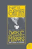 Smoke and Mirrors: Short Fictions and Illusions