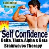 Brainwaves Lab Subliminal Message: Self Confidence. Delta Theta Alpha & Beta Brainwaves Therapy - Single