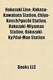 Hakozaki Line: Nakasu-Kawabata Station, Chiyo-Kench Guchi Station, Hakozaki-Miyamae Station, Hakozaki-KY Dai-Mae Station-