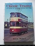 The classic trams : 30 years of tramcar design 1920-1950