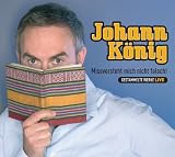 Missversteht Mich Nicht Falsch - Johann K�nig