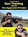 Gun Training With The Non-Aggression Principle, Vol 1