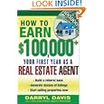 How to Make $100,000+ Your First Year as a Real Estate Agent by Darryl Davis