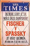 Fischer v Spassky, the World Chess Championship, 1972