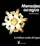 Mensajes del agua - la belleza oculta del agua