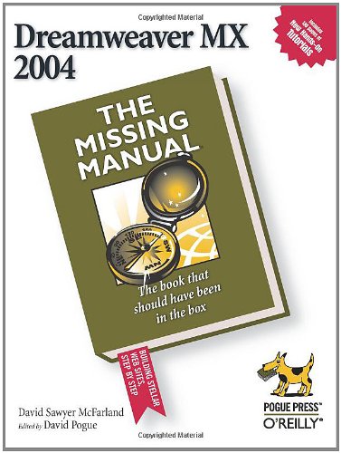 Dreamweaver MX 2004: The Missing Manual