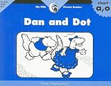 Dan and Dot (Itty Phonics Readers)