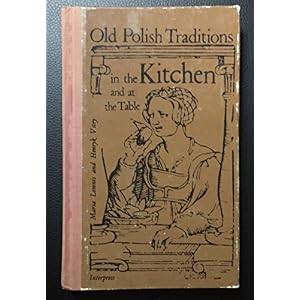Old Polish traditions in the kitchen and at the table