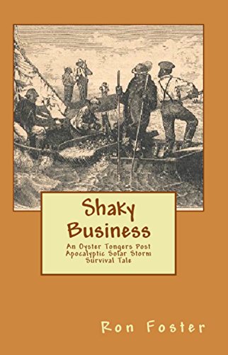 Shaky Business: An Oyster Tongers Apocalyptic Tale (Aftermath Survival Book 2)
